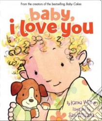 Baby, I Love You libro in lingua di Wilson Karma, Williams Sam (ILT)
