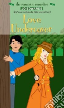 Love Undercover libro in lingua di Edwards Johanna