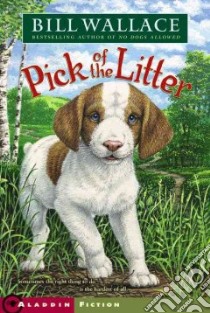 Pick of the Litter libro in lingua di Wallace Bill