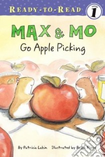 Max & Mo Go Apple Picking libro in lingua di Lakin Patricia, Floca Brian (ILT)