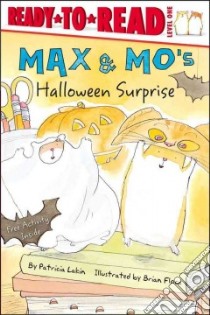 Max & Mo's Halloween Surprise libro in lingua di Lakin Patricia, Floca Brian (ILT)