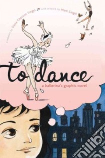 To Dance libro in lingua di Siegel Siena Cherson, Siegel Mark (ILT)
