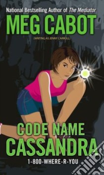 Code Name Cassandra libro in lingua di Cabot Meg