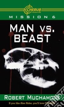 Man vs. Beast libro in lingua di Muchamore Robert