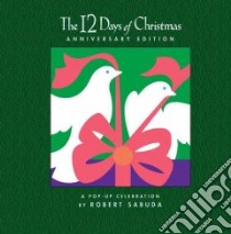 The 12 Days of Christmas libro in lingua di Sabuda Robert, Sabuda Robert (ILT)
