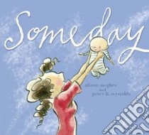 Someday libro in lingua di McGhee Alison, Reynolds Peter (ILT)