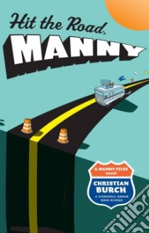 Hit the Road, Manny libro in lingua di Burch Christian