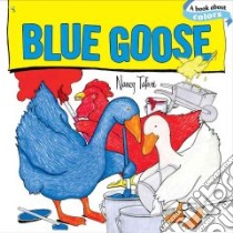 Blue Goose libro in lingua di Tafuri Nancy