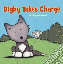 Digby Takes Charge libro in lingua di Church Caroline Jayne
