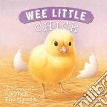 Wee Little Chick libro in lingua di Thompson Lauren, Butler John (ILT)