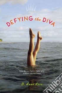 Defying the Diva libro in lingua di Love D. Anne