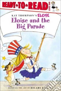 Eloise and the Big Parade libro in lingua di Mcclatchy Lisa, Lyon Tammie (ILT)