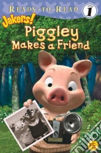 Piggley Makes a Friend libro in lingua di Wax Wendy (ADP), Entara Ltd. (ILT)