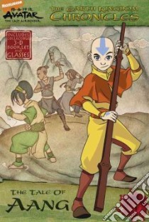 The Earth Kingdom Chronicles: The Tale of Aang libro in lingua di Teitelbaum Michael, Spaziante Patrick (ILT)