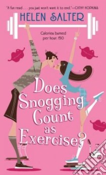 Does Snogging Count as Exercise? libro in lingua di Salter Helen
