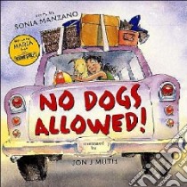 No Dogs Allowed! libro in lingua di Manzano Sonia, Muth Jon J. (ILT)
