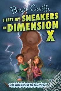 I Left My Sneakers in Dimension X libro in lingua di Coville Bruce, Coville Katherine (ILT)