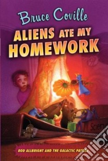 Aliens Ate My Homework libro in lingua di Coville Bruce, Coville Katherine (ILT)