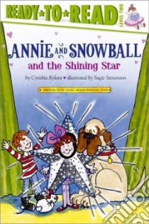Annie and Snowball and the Shining Star libro in lingua di Rylant Cynthia, Stevenson Sucie (ILT)