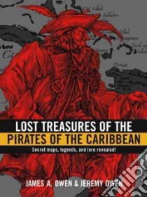 Lost Treasures Of The Pirates Of The Caribbean libro in lingua di Owen James A., Owen Jeremy, Saline Lon, Mccray Mary