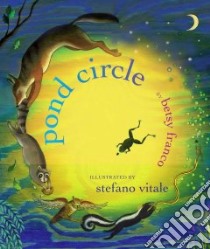 Pond Circle libro in lingua di Franco Betsy, Vitale Stefano (ILT)