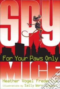 For Your Paws Only libro in lingua di Frederick Heather Vogel, Comport Sally Wern (ILT)
