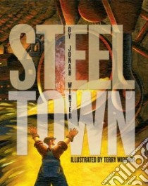 Steel Town libro in lingua di Winter Jonah, Widener Terry (ILT)