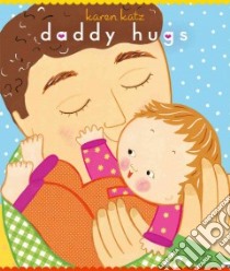Daddy Hugs libro in lingua di Katz Karen