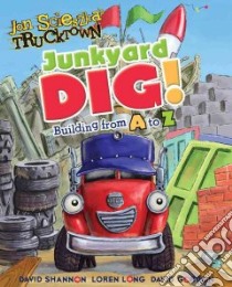Junkyard Dig! libro in lingua di Shannon David, Long Loren, Gordon David