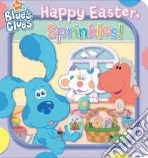 Happy Easter, Sprinkles! libro in lingua di Silverhardt Lauryn, Kanemoto Dan (ILT)