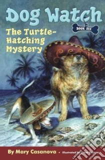 The Turtle Hatching Mystery libro in lingua di Casanova Mary, Rayyan Omar (ILT)