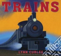 Trains libro in lingua di Curlee Lynn, Curlee Lynn (ILT)