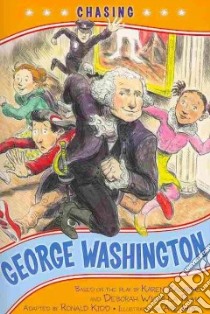 Chasing George Washington libro in lingua di Kidd Ronald (ADP), Hoyt Ard (ILT)