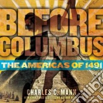Before Columbus libro in lingua di Mann Charles C.
