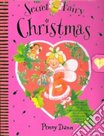 The Secret Fairy Christmas libro in lingua di Dann Penny