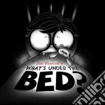 What's Under the Bed? libro in lingua di Fenton Joe