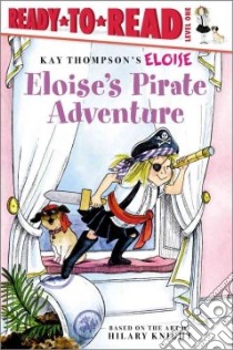 Eloise's Pirate Adventure libro in lingua di Mcclatchy Lisa, Lyon Tammie (ILT)