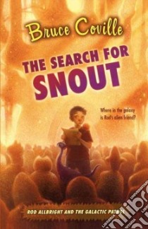 The Search for Snout libro in lingua di Coville Bruce, Coville Katherine (ILT)