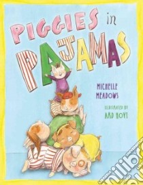 Piggies in Pajamas libro in lingua di Meadows Michelle, Hoyt Ard (ILT)