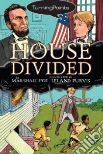 A House Divided libro in lingua di Poe Marshall, Purvis Leland (ILT)