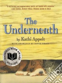 The Underneath libro in lingua di Appelt Kathi, Small David (ILT)