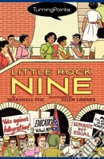 Little Rock Nine libro in lingua di Poe Marshall, Lindner Ellen (ILT)