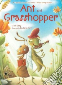 Ant and Grasshopper libro in lingua di Gray Luli, Ferri Giuliano (ILT)