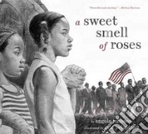 A Sweet Smell of Roses libro in lingua di Johnson Angela, Velasquez Eric (ILT)