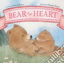 Bear of My Heart libro in lingua di Ryder Joanne, Moore Margie (ILT)