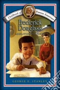 Frederick Douglass libro in lingua di Stanley George E., Henderson Meryl (ILT)