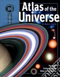 Atlas of the Universe libro in lingua di Garlick Mark A.