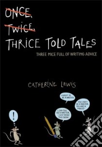 Thrice Told Tales libro in lingua di Lewis Catherine, Swarte Joost (ILT)