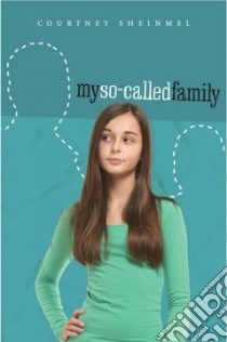 My So-Called Family libro in lingua di Sheinmel Courtney