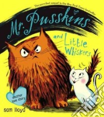 Mr. Pusskins and Little Whiskers libro in lingua di Lloyd Sam